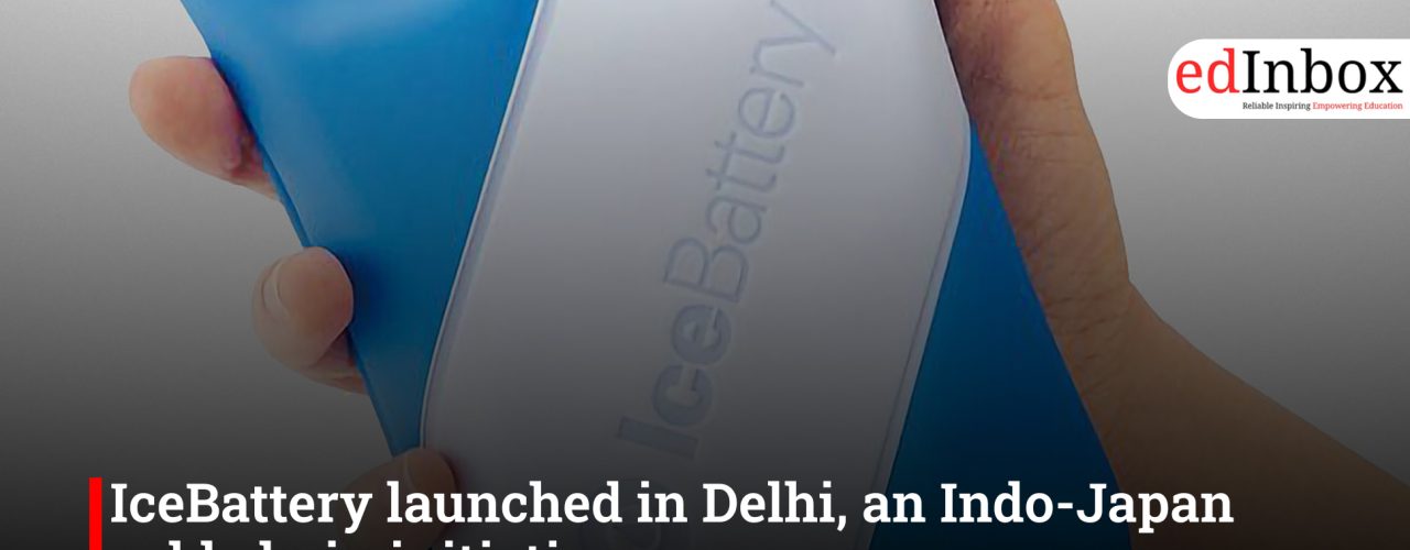 IceBattery launched in Delhi, an Indo-Japan cold chain initiative