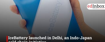 IceBattery launched in Delhi, an Indo-Japan cold chain initiative