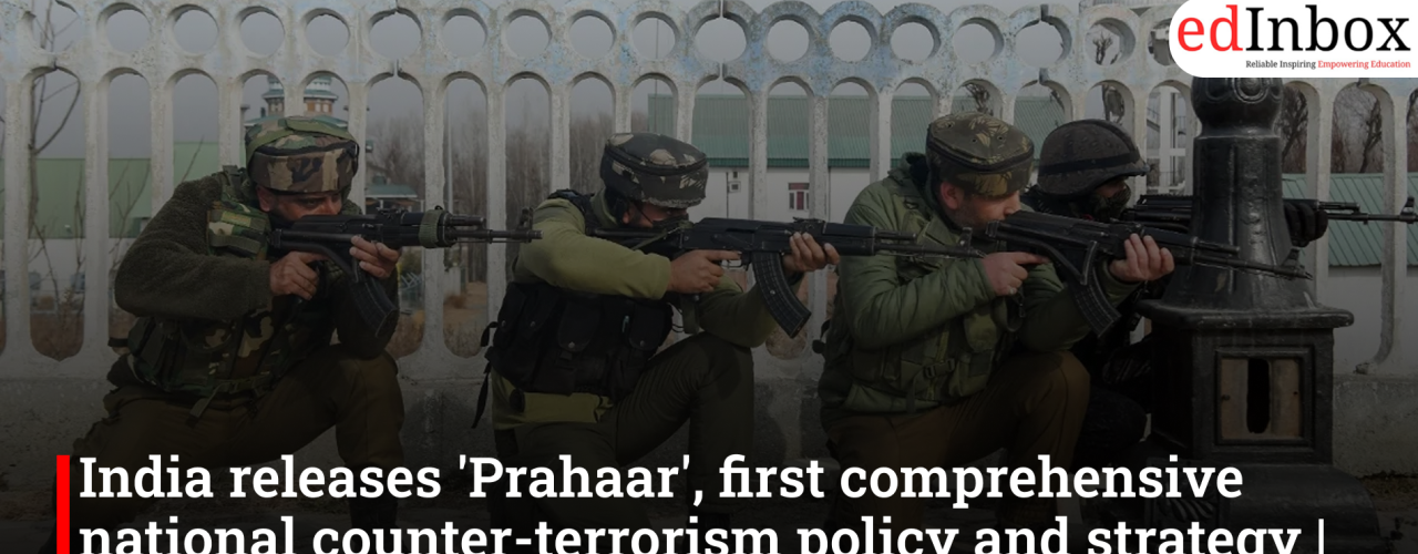 India releases 'Prahaar', first comprehensive national counter-terrorism policy and strategy | details