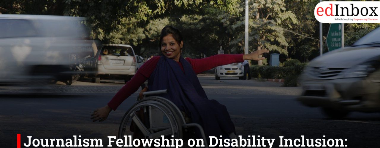 Journalism Fellowship on Disability Inclusion: Reframing How India Reports Disability