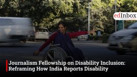 Journalism Fellowship on Disability Inclusion: Reframing How India Reports Disability