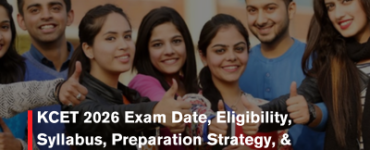 KCET 2026 Exam Date, Eligibility, Syllabus, Preparation Strategy, & Alternative Exams– Complete Guide