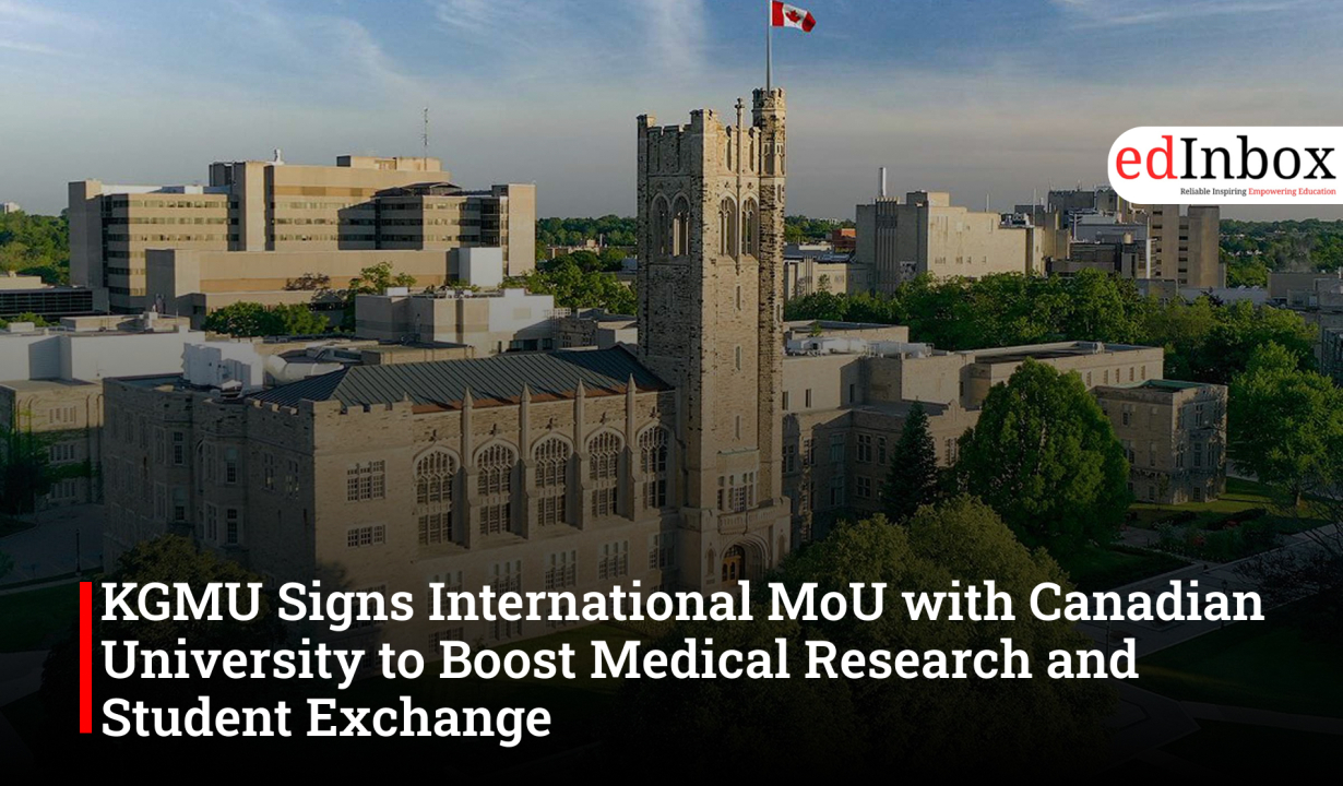 KGMU Signs International MoU with Canadian University to Boost Medical Research and Student Exchange