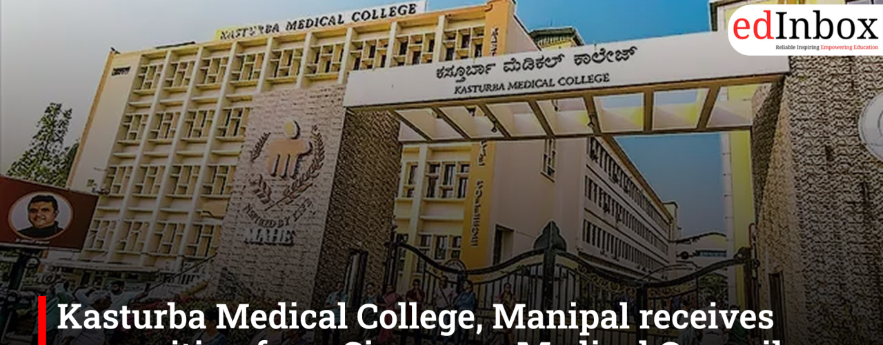 Kasturba Medical College, Manipal receives recognition from Singapore Medical Council