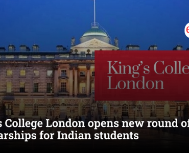King’s College London opens new round of scholarships for Indian students