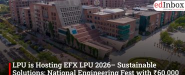 LPU is Hosting EFX LPU 2026– Sustainable Solutions: National Engineering Fest with ₹60,000 Prizes