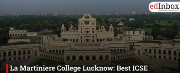 La Martiniere College Lucknow: Best ICSE School Guide for Lucknow Parents