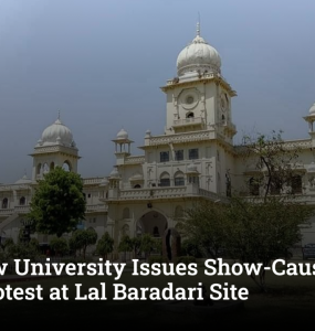 Lucknow University Issues Show-Cause Notices After Protest at Lal Baradari Site
