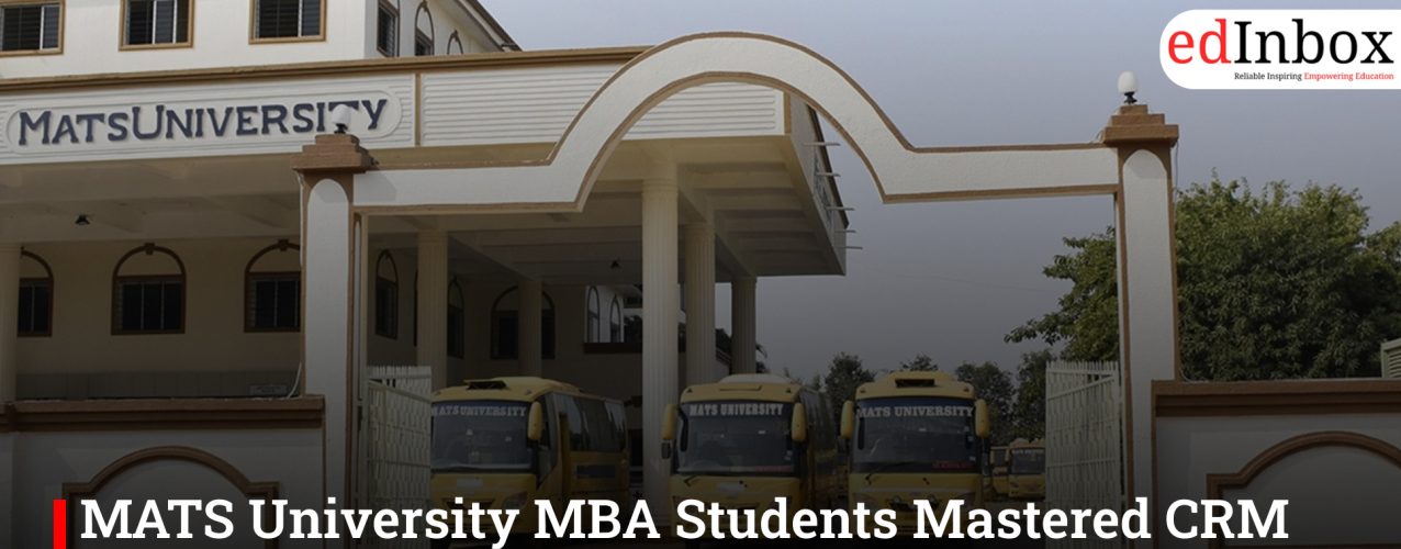 MATS University MBA Students Mastered CRM Skills in Exclusive Retail Workshop