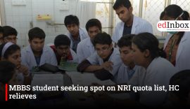 MBBS student seeking spot on NRI quota list, HC relieves