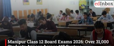 Manipur Class 12 Board Exams 2026: Over 31,000 Students Appear Across 117 Centres
