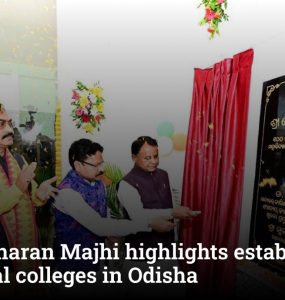 Mohan Charan Majhi highlights establishment of 15 medical colleges in Odisha