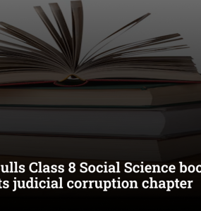 NCERT pulls Class 8 Social Science book after SC highlights judicial corruption chapter