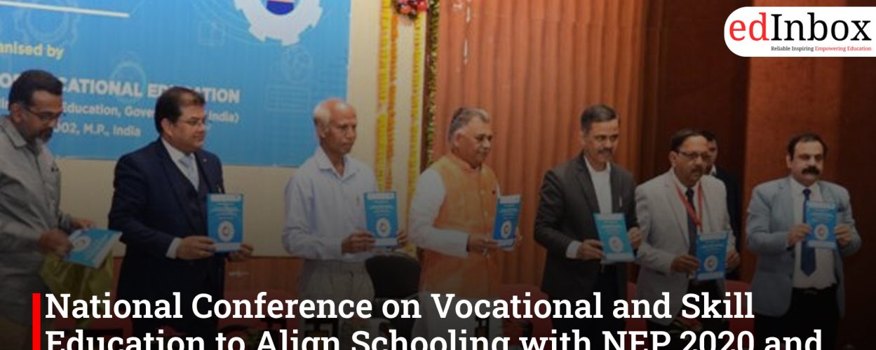 National Conference on Vocational and Skill Education to Align Schooling with NEP 2020 and NCFSE 2023