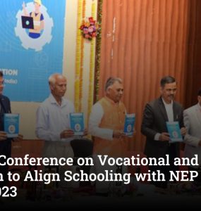 National Conference on Vocational and Skill Education to Align Schooling with NEP 2020 and NCFSE 2023
