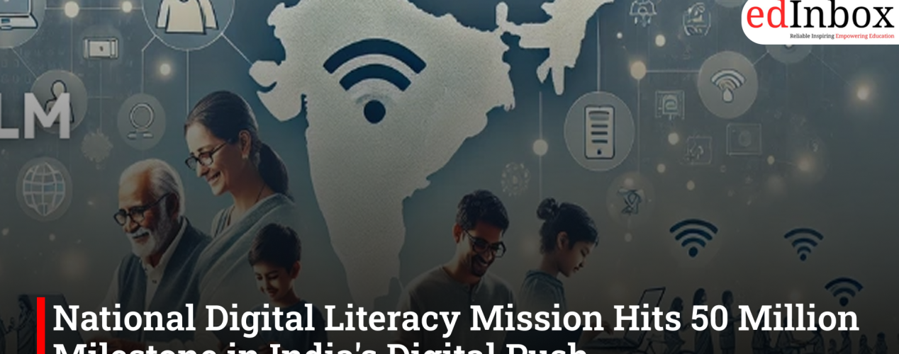 National Digital Literacy Mission Hits 50 Million Milestone in India's Digital Push