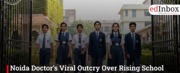Noida Doctor’s Viral Outcry Over Rising School Fees Sparks National Debate on Education Costs