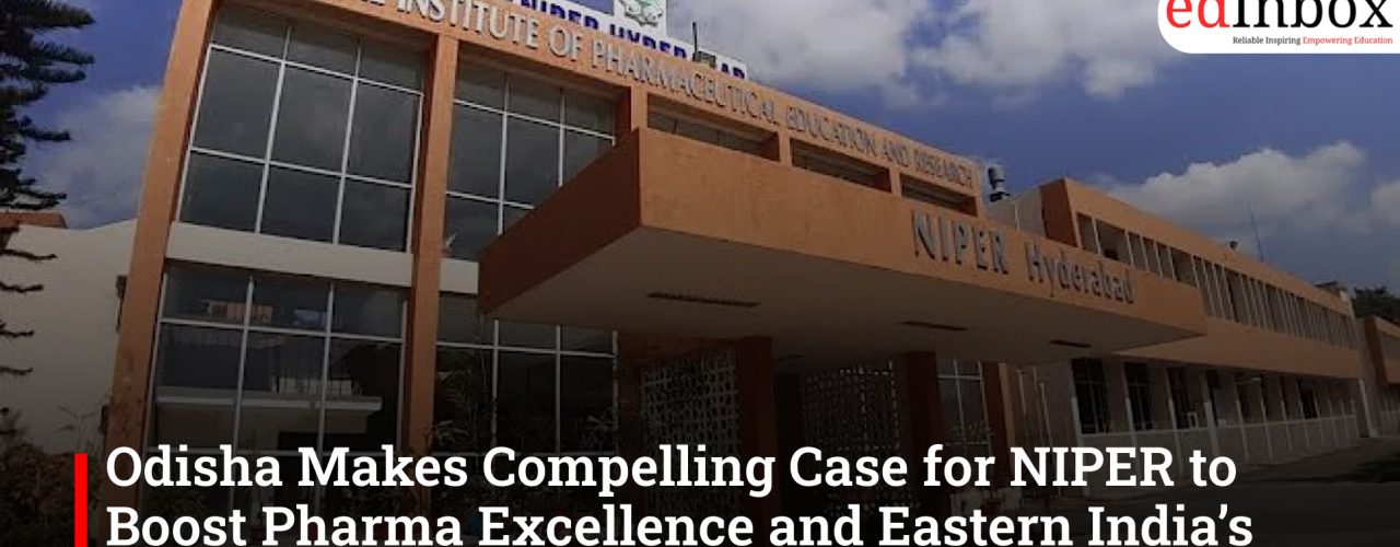 Odisha Makes Compelling Case for NIPER to Boost Pharma Excellence and Eastern India’s Research Hub