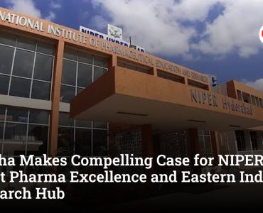 Odisha Makes Compelling Case for NIPER to Boost Pharma Excellence and Eastern India’s Research Hub