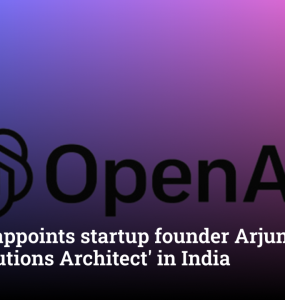 OpenAI appoints startup founder Arjun Gupta as first 'Solutions Architect' in India