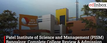 Patel Institute of Science and Management (PISM) Bangalore: Complete College Review & Admission Guide