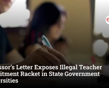 Professor’s Letter Exposes Illegal Teacher Recruitment Racket in State Government Universities