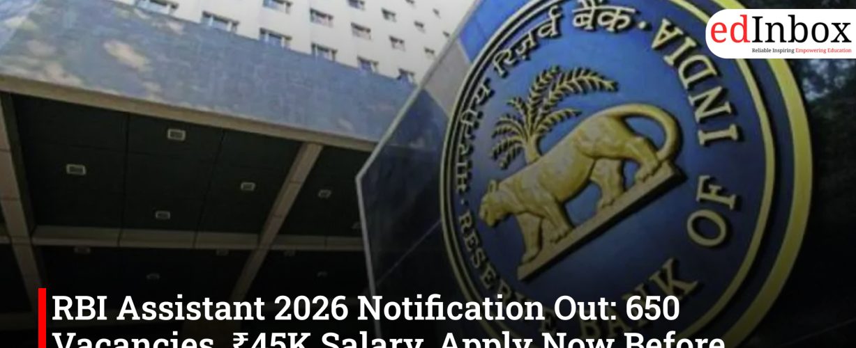 RBI Assistant 2026 Notification Out: 650 Vacancies, ₹45K Salary, Apply Now Before March 8!