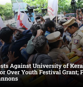 SFI Protests Against University of Kerala Vice Chancellor Over Youth Festival Grant; Police Use Water Cannons