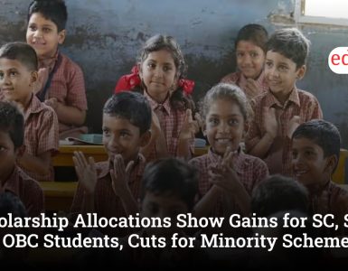 Scholarship Allocations Show Gains for SC, ST and OBC Students, Cuts for Minority Schemes
