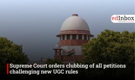 Supreme Court orders clubbing of all petitions challenging new UGC rules