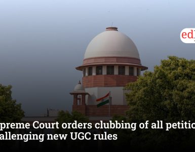 Supreme Court orders clubbing of all petitions challenging new UGC rules