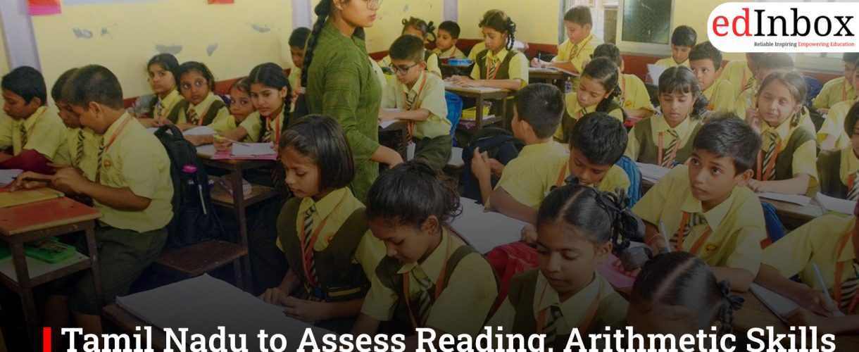 Tamil Nadu to Assess Reading, Arithmetic Skills in 14,000 Govt Primary Schools This February
