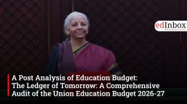 A Post Analysis of Education Budget: The Ledger of Tomorrow: A Comprehensive Audit of the Union Education Budget 2026-27