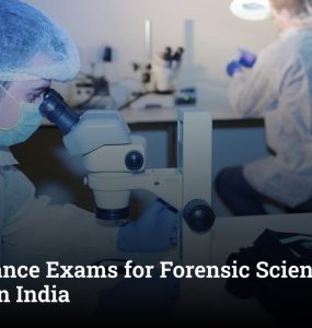 Top Entrance Exams for Forensic Science Courses in India
