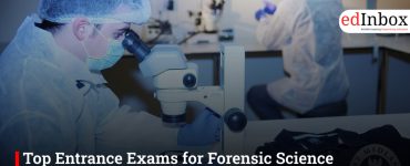 Top Entrance Exams for Forensic Science Courses in India