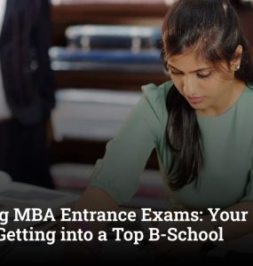 Upcoming MBA Entrance Exams: Your Complete Guide to Getting into a Top B-School