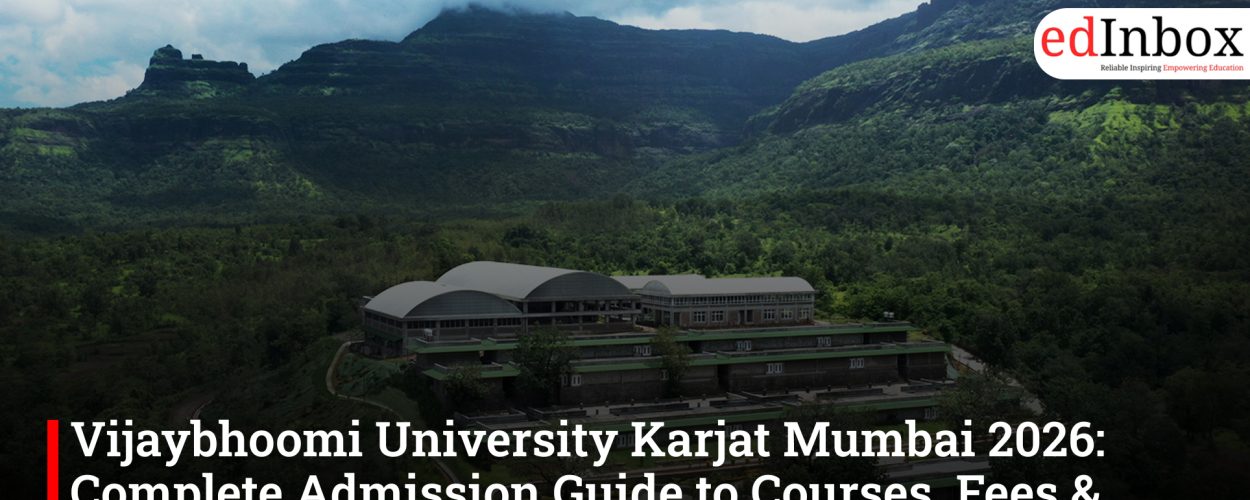 Vijaybhoomi University Karjat Mumbai 2026: Complete Admission Guide to Courses, Fees & Placements