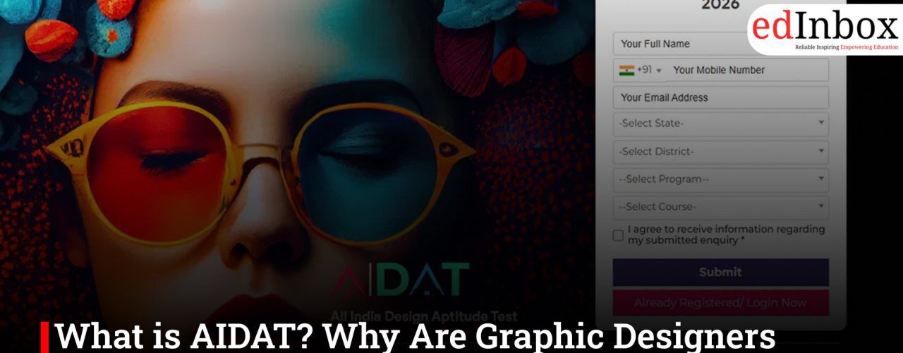 What is AIDAT? Why Are Graphic Designers Choosing this Entrance Exam?