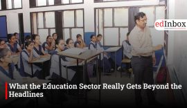 What the Education Sector Really Gets Beyond the Headlines