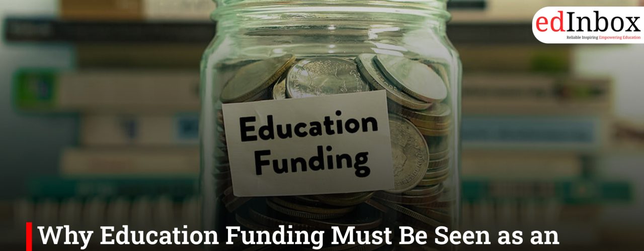 Why Education Funding Must Be Seen as an Ecosystem, Not Just a Ministry’s Allocation
