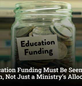 Why Education Funding Must Be Seen as an Ecosystem, Not Just a Ministry’s Allocation