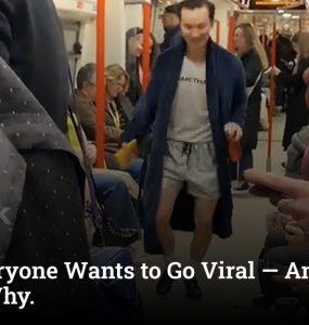 Why Everyone Wants to Go Viral — And None Knows Why.