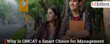 Why Is GMCAT a Smart Choice for Management Admissions?