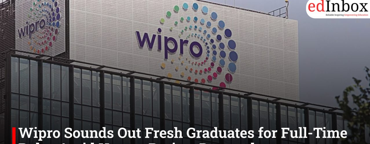 Wipro Sounds Out Fresh Graduates for Full-Time Roles Amid Urgent Project Demand