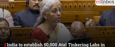 India to establish 50,000 Atal Tinkering Labs in next 5 years to boost innovation