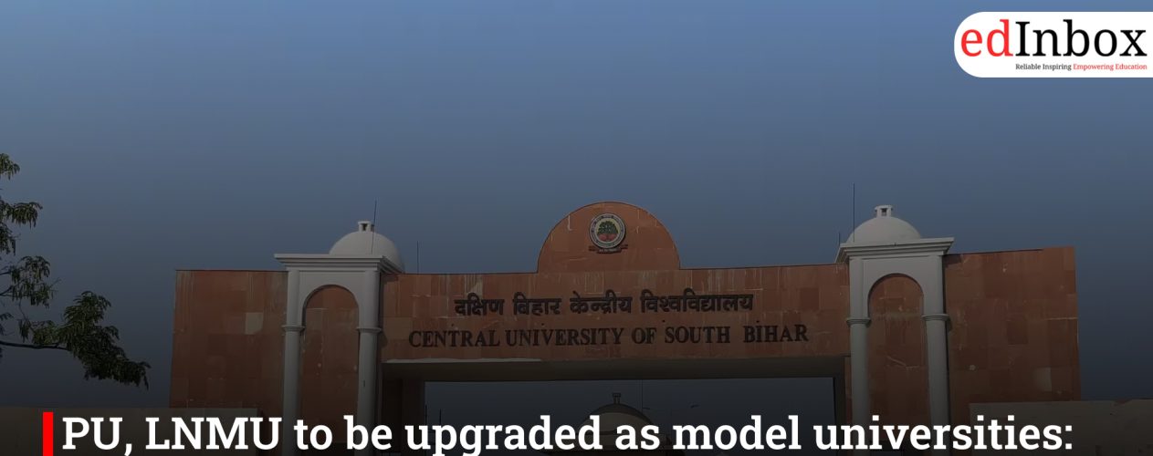 PU, LNMU to be upgraded as model universities: Bihar Government