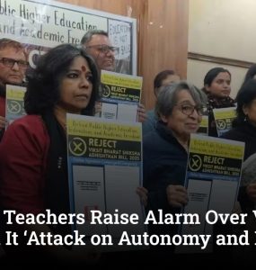 Students, Teachers Raise Alarm Over VBSA Bill 2025, Call It ‘Attack on Autonomy and Federalism’