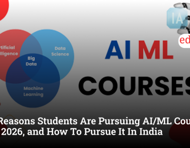5 Reasons Students Are Pursuing AI/ML Courses in 2026, and How To Pursue It In India