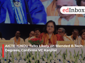 AICTE-IGNOU Talks Likely on Blended B.Tech Degrees, Confirms VC Kanjilal