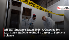 AIFSET Entrance Exam 2026: A Gateway for 12th Class Students to Build a Career in Forensic Science